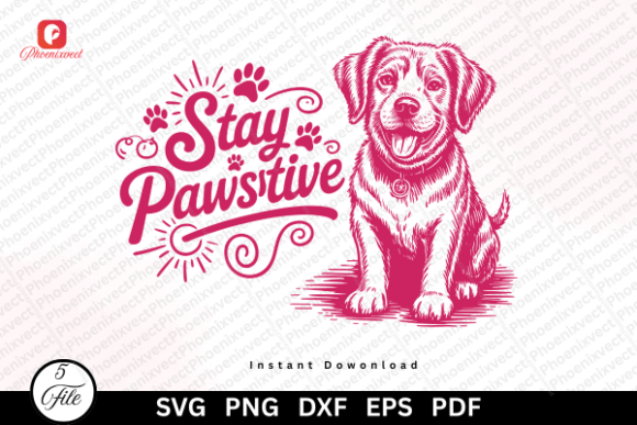 Empowering Pet Brands with the Puppy Quote Dog Lover Stay Pawsitive SVG